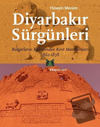 Diyarbakır Sürgünleri - Hüseyin Mevsim - Kitap Yayınevi - Fiyatı - Yor