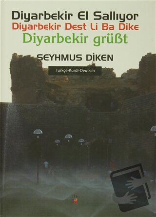 Diyarbekir El Sallıyor / Diyarbekir Dest Li Ba Dike / Diyarbekir Grübt