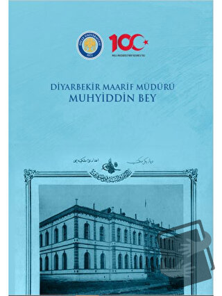 Diyarbekir Maarif Müdürü Muhyiddin Bey - Hatip Yıldız - Gazi Kitabevi 