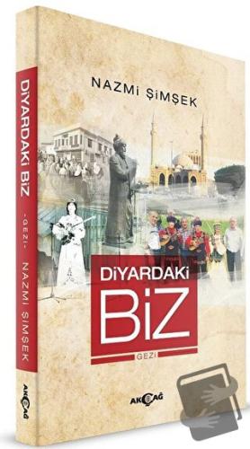 Diyardaki Biz - Nazmi Şimşek - Akçağ Yayınları - Fiyatı - Yorumları - 