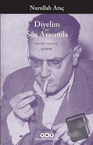 Diyelim Söz Arasında - Nurullah Ataç - Yapı Kredi Yayınları - Fiyatı -