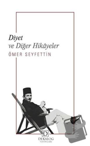 Diyet ve Diğer Hikayeler - Ömer Seyfettin - Dekalog Yayınları - Fiyatı