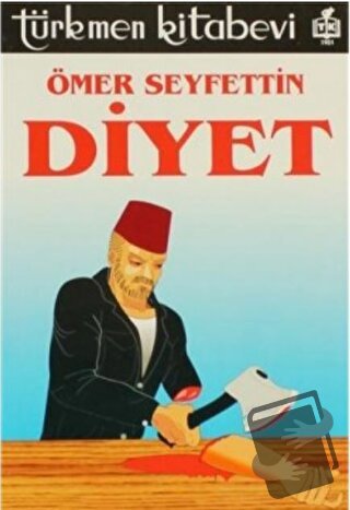 Diyet - Ömer Seyfettin - Türkmen Kitabevi - Fiyatı - Yorumları - Satın