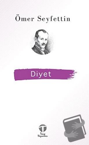 Diyet - Ömer Seyfettin - Tema Yayınları - Fiyatı - Yorumları - Satın A