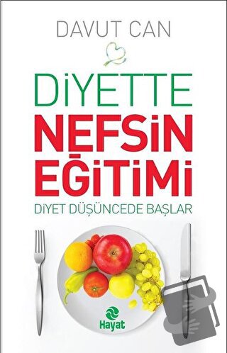 Diyette Nefsin Eğitimi - Davut Can - Hayat Yayınları - Fiyatı - Yoruml