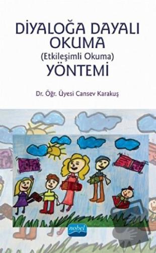 Diyoloğa Dayalı Okuma Yöntemi - Cansev Karakuş - Nobel Akademik Yayınc