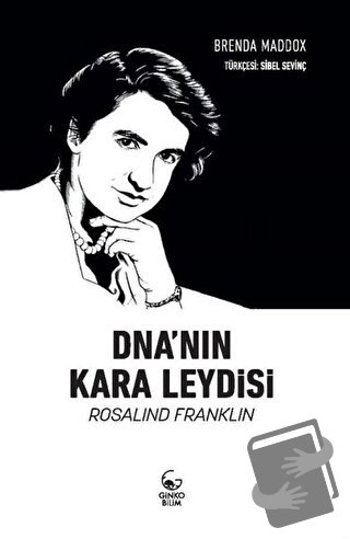 DNA'nın Kara Leydisi - Brenda Maddox - Ginko Kitap - Fiyatı - Yorumlar