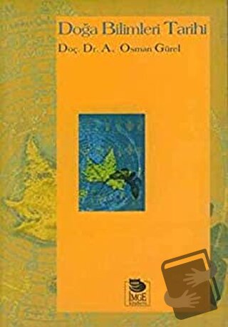 Doğa Bilimleri Tarihi - Osman Gürel - İmge Kitabevi Yayınları - Fiyatı