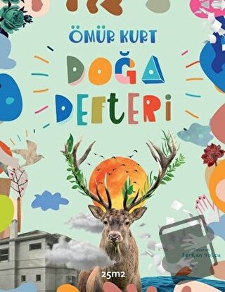 Doğa Defteri - Ömür Kurt - 25m2 Kitap - Fiyatı - Yorumları - Satın Al