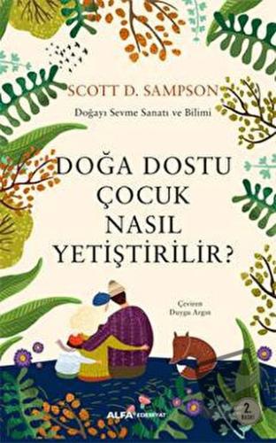 Doğa Dostu Çocuk Nasıl Yetiştirilir? - Scott D. Samson - Alfa Yayınlar