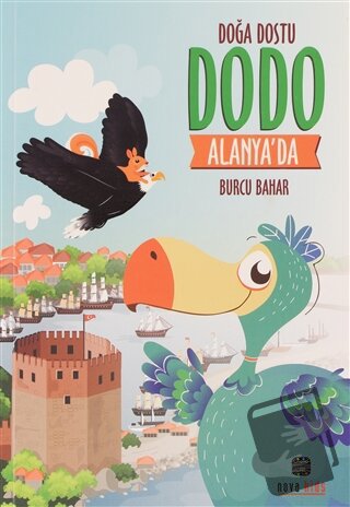 Doğa Dostu Dodo Alanya'da - Burcu Bahar - Nova Kids - Fiyatı - Yorumla