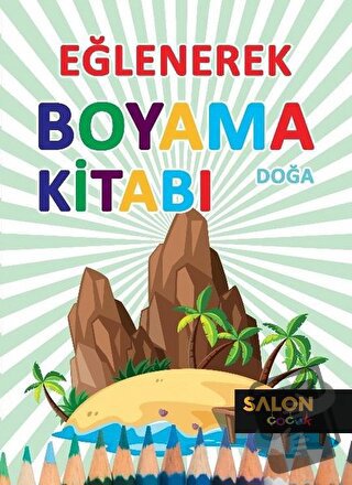 Doğa - Eğlenerek Boyama Kitabı - Kolektif - Salon Yayınları - Çocuk - 