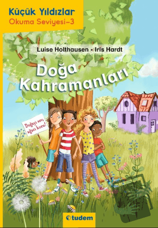 Doğa Kahramanları - Küçük Yıldızlar Okuma Seviyesi - 3 - Luise Holthau