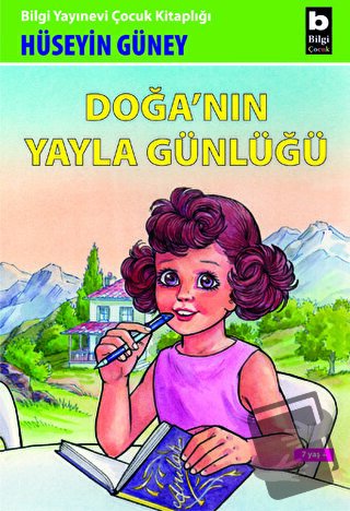 Doğa’nın Yayla Günlüğü - Hüseyin Güney - Bilgi Yayınevi - Fiyatı - Yor