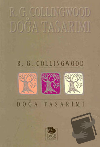 Doğa Tasarımı - R. G. Collingwood - İmge Kitabevi Yayınları - Fiyatı -