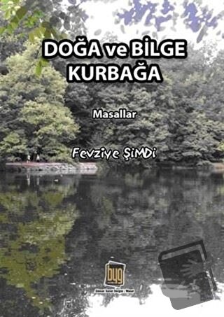 Doğa ve Bilge Kurbağa - Fevziye Şimdi - Baygenç Yayıncılık - Fiyatı - 