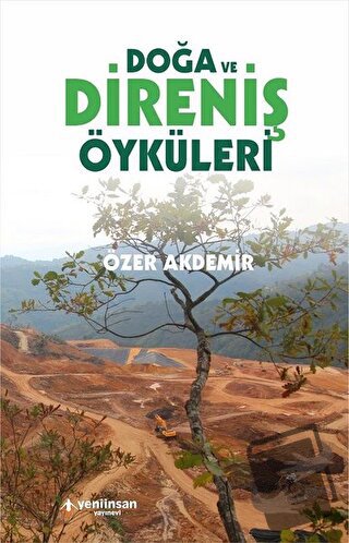 Doğa ve Direniş Öyküleri - Özer Akdemir - Yeni İnsan Yayınevi - Fiyatı