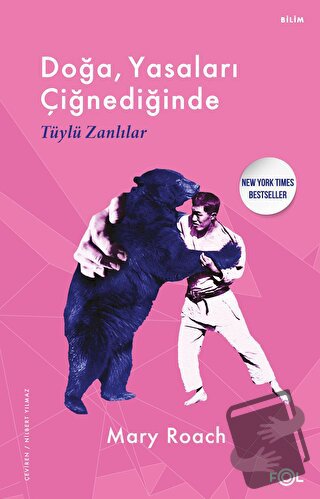 Doğa, Yasaları Çiğnediğinde - Tüylü Zanlılar - Mary Roach - Fol Kitap 