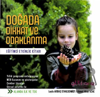 Doğada Dikkat ve Odaklanma - Leyla Arıbaş Stahlschmidt - Gülhane Yayın