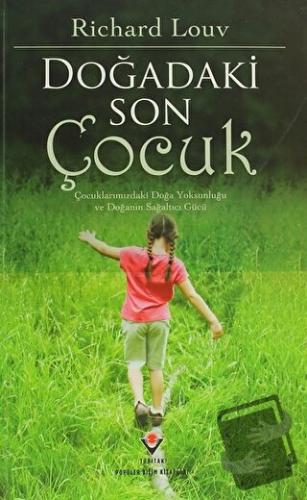 Doğadaki Son Çocuk - Richard Louv - TÜBİTAK Yayınları - Fiyatı - Yorum