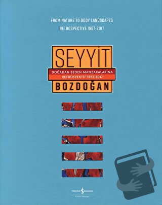 Doğadan Beden Manzaralarına Retrospektif 1967-2017 / From Nature to Bo