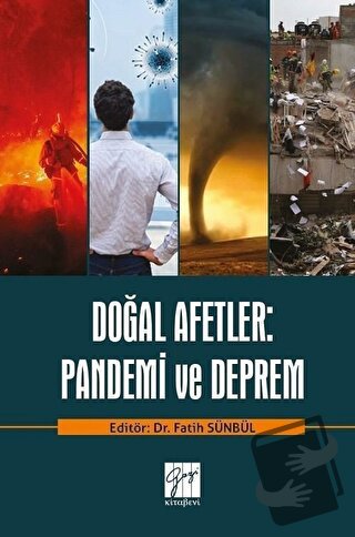 Doğal Afetler: Pandemi ve Deprem - Fatih Sünbül - Gazi Kitabevi - Fiya