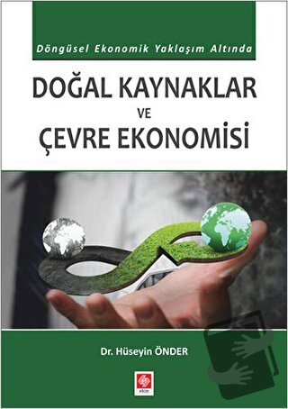 Doğal Kaynaklar ve Çevre Ekonomisi - Hüseyin Önder - Ekin Basım Yayın 