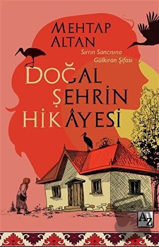 Doğal Şehrin Hikayesi - Mehtap Altan - Az Kitap - Fiyatı - Yorumları -