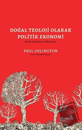 Doğal Teoloji Olarak Politik Ekonomi & Smith, Malthus ve Takipçileri -