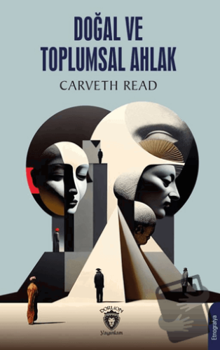 Doğal ve Toplumsal Ahlak - Carveth Read - Dorlion Yayınları - Fiyatı -