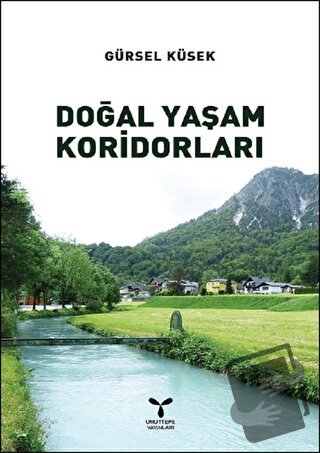 Doğal Yaşam Koridorları - Gürsel Küsek - Umuttepe Yayınları - Fiyatı -