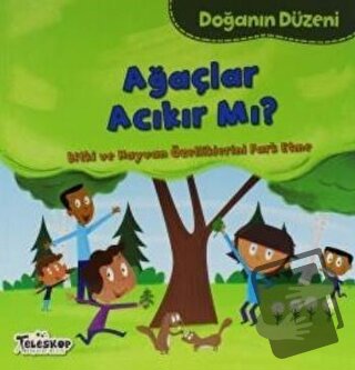 Doğanın Düzeni - Ağaçlar Acıkır Mı? - Martha E. H. Rustad - Teleskop P