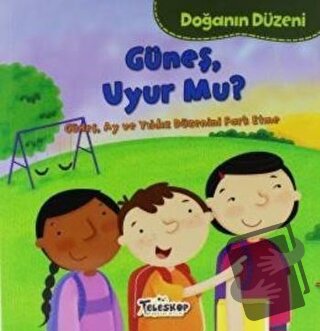 Doğanın Düzeni - Güneş Uyur Mu? - Martha E. H. Rustad - Teleskop Popül