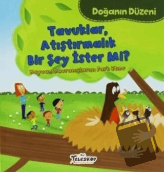 Doğanın Düzeni - Tavuklar Atıştırmalık Bir Şey İster Mi? - Martha E. H