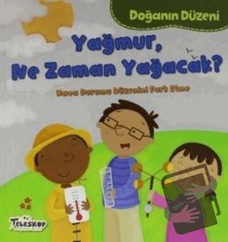 Doğanın Düzeni - Yağmur, Ne Zaman Yağacak? - Martha E. H. Rustad - Tel