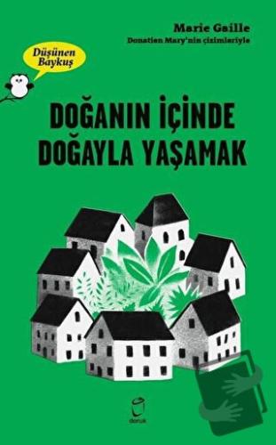 Doğanın İçinde Doğayla Yaşamak - Düşünen Baykuş - Marie Gaille - Doruk