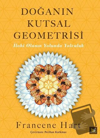 Doğanın Kutsal Geometrisi - Francene Hart - Beyaz Baykuş Yayınları - F