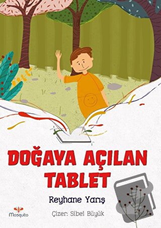 Doğaya Açılan Tablet - Reyhane Yarış - Mosquito Yayınları - Fiyatı - Y