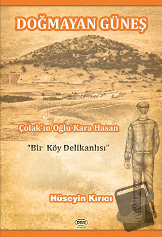 Doğmayan Güneş - Hüseyin Kırıcı - Zeus Kitabevi - Fiyatı - Yorumları -