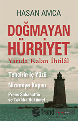 Doğmayan Hürriyet - Hasan Amca - Alfa Yayınları - Fiyatı - Yorumları -