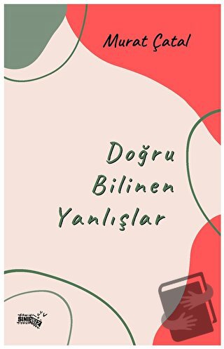 Doğru Bilinen Yanlışlar - Murat Çatal - Sınırsız Kitap - Fiyatı - Yoru