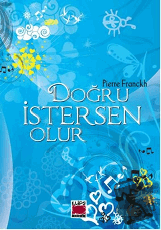 Doğru İstersen Olur - Pierre Franckh - Elips Kitap - Fiyatı - Yorumlar