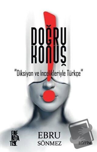 Doğru Konuş - Ebru Sönmez - Edebiyatist - Fiyatı - Yorumları - Satın A