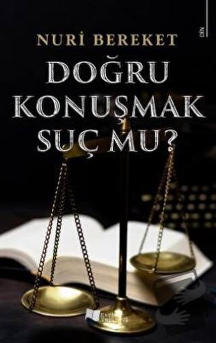 Doğru Konuşmak Suç Mu? - Nuri Bereket - Karina Yayınevi - Fiyatı - Yor