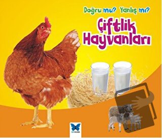 Doğru mu? Yanlış mı?: Çiftlik Hayvanları - Daniel Nunn - Mavi Kelebek 