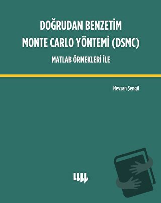 Doğrudan Benzetim Monte Carlo Yöntemi (DSMC) Matlab Örnekleri İle - Ne