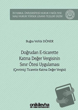 Doğrudan E-Ticarette Katma Değer Vergisinin Sınır Ötesi Uygulaması (Ci