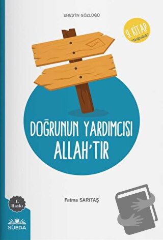 Doğrunun Yardımcısı Allah'tır - Fatma Sarıtaş - Süeda Basım Yayın - Fi