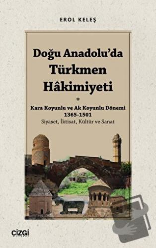 Doğu Anadolu'da Türkmen Hâkimiyeti - Kara Koyunlu ve Ak Koyunlu Dönemi