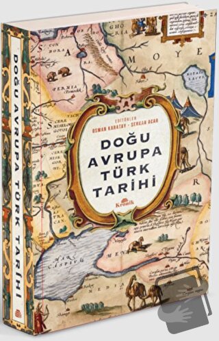 Doğu Avrupa Türk Tarihi (Ciltli) - Osman Karatay - Kronik Kitap - Fiya